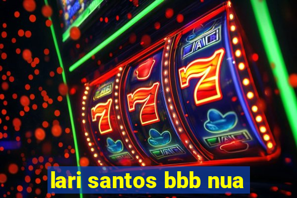 lari santos bbb nua